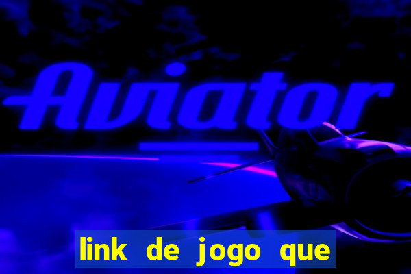 link de jogo que ganha dinheiro sem depositar